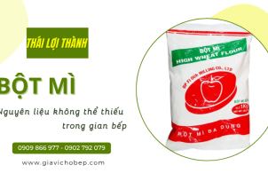 Bột mì – Nguyên liệu không thể thiếu trong gian bếp